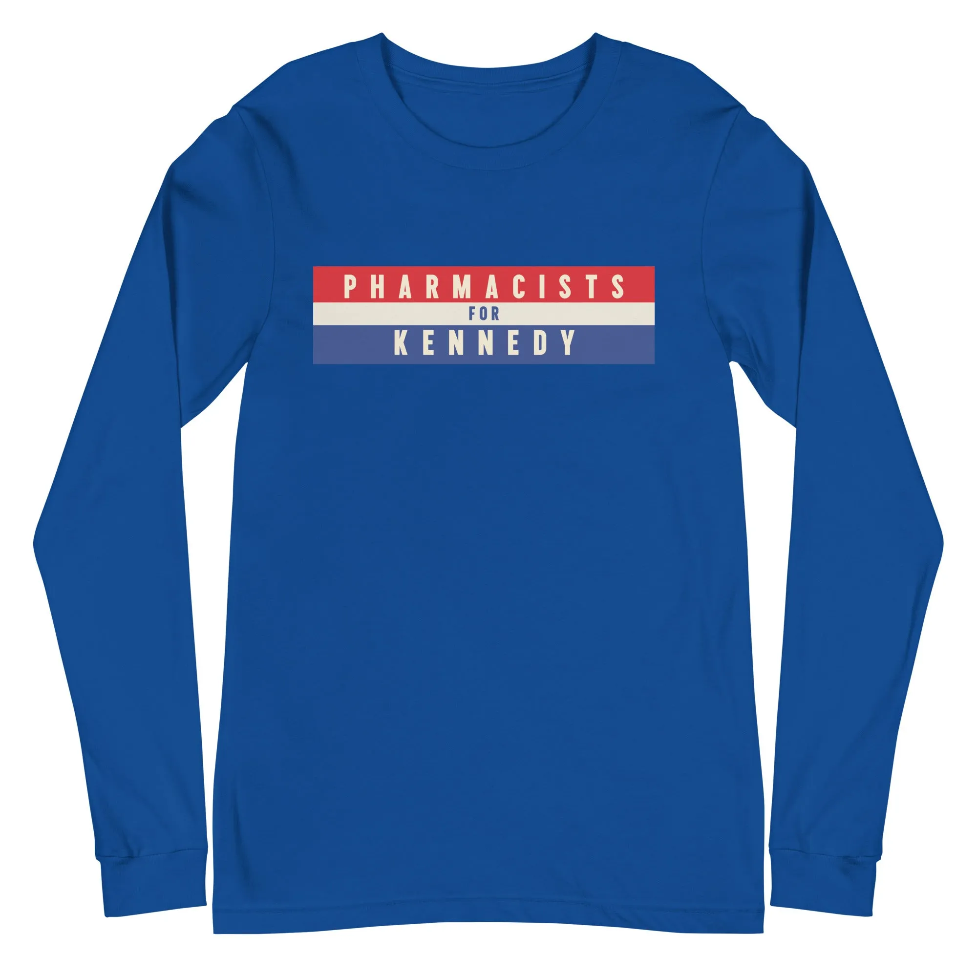 Pharmacists for Kennedy Unisex Long Sleeve Tee