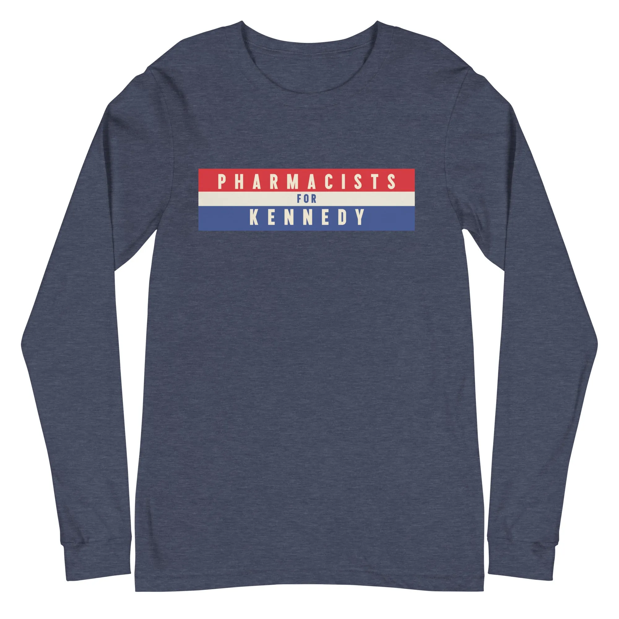 Pharmacists for Kennedy Unisex Long Sleeve Tee