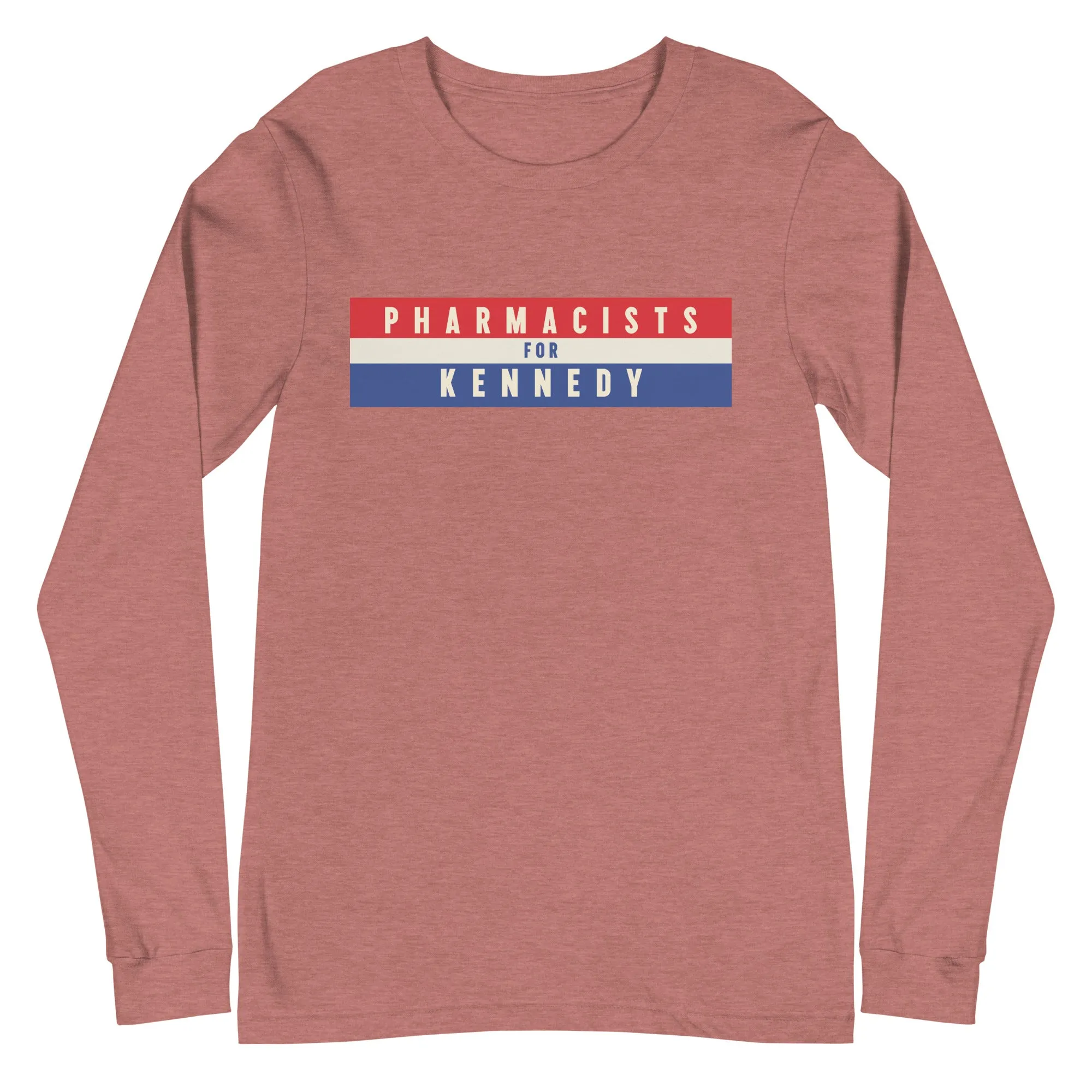 Pharmacists for Kennedy Unisex Long Sleeve Tee