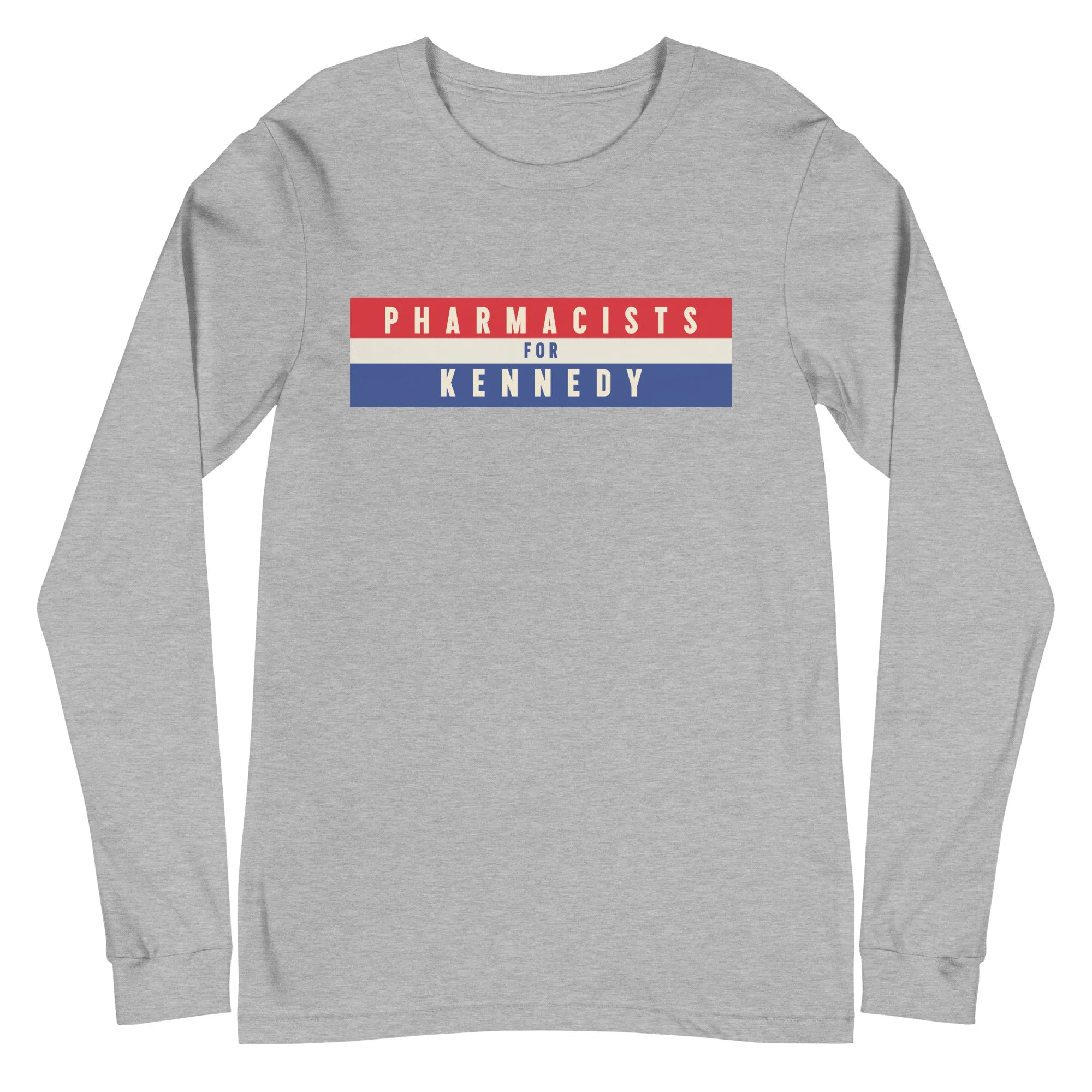 Pharmacists for Kennedy Unisex Long Sleeve Tee